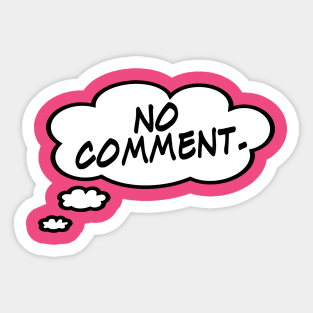 No Comment Sticker